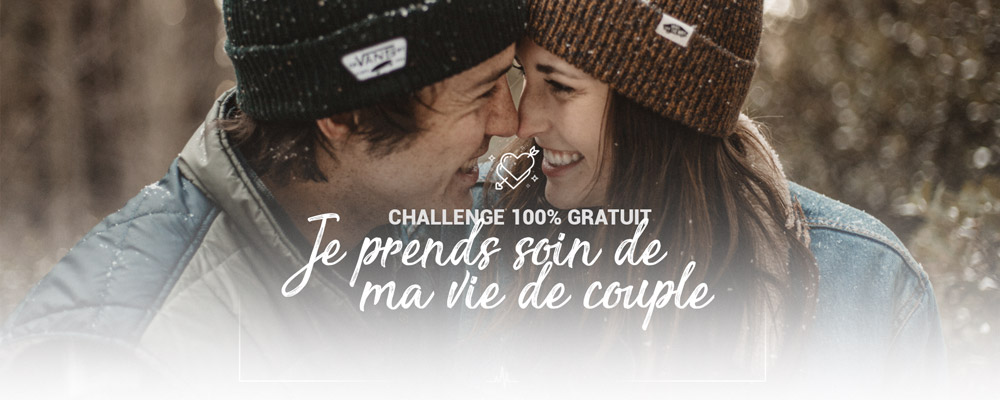Challenge je prends soin de ma vie de couple