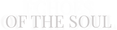 Echoes of the Soul Youtube